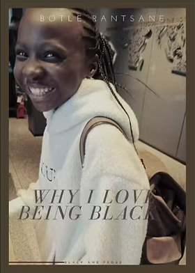 Why I Love Being Black by Grace Bolowana